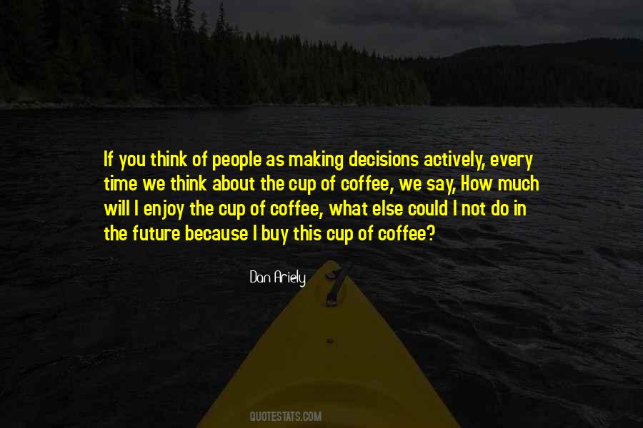 Quotes About Making Decisions #928035