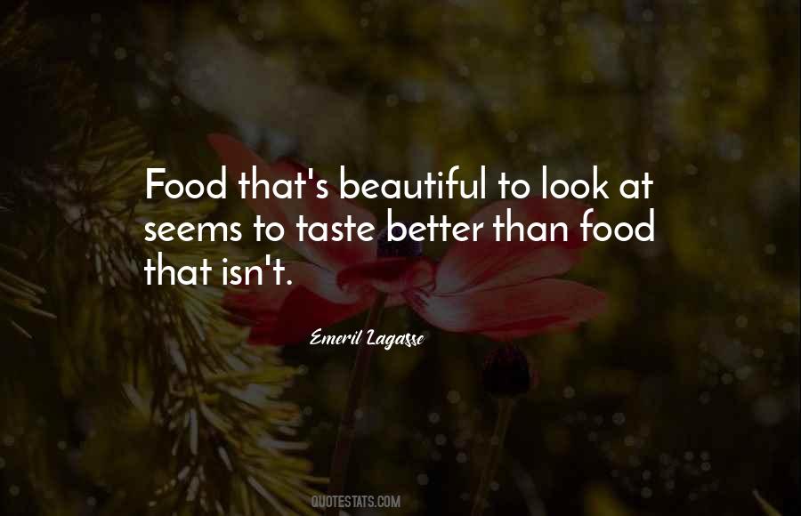 Food Taste Better Quotes #366717