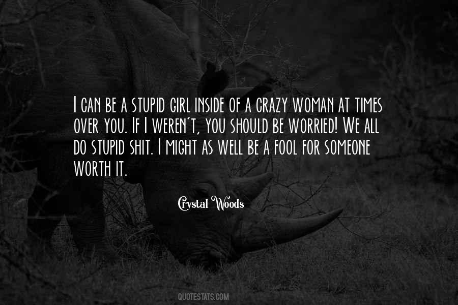 Stupid Women Quotes #1666238