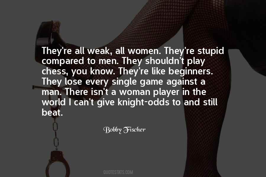 Stupid Women Quotes #1669594