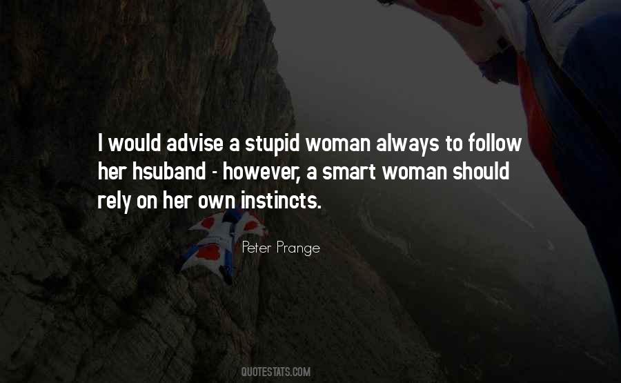 Stupid Women Quotes #1788146