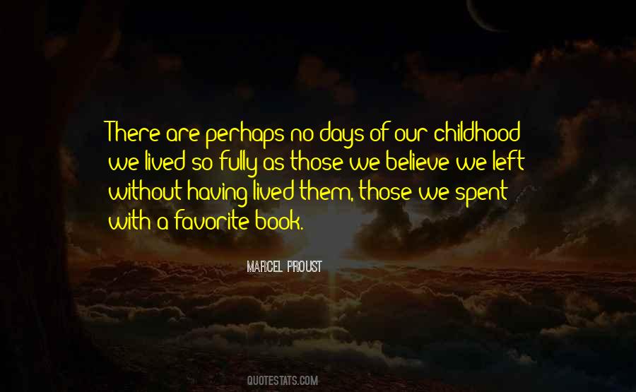 The Days Of Childhood Quotes #1324418