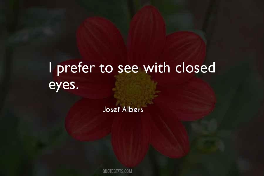 Quotes About Closed Eyes #1015663