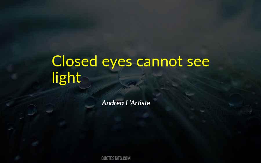 Quotes About Closed Eyes #1800606