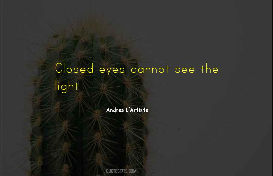 Quotes About Closed Eyes #735576