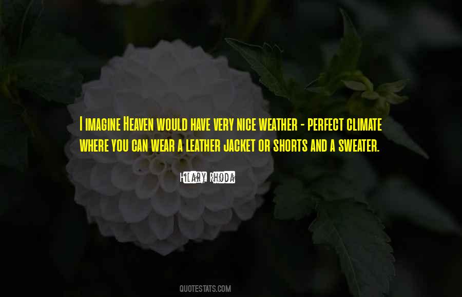 Quotes About Perfect Weather #1606912