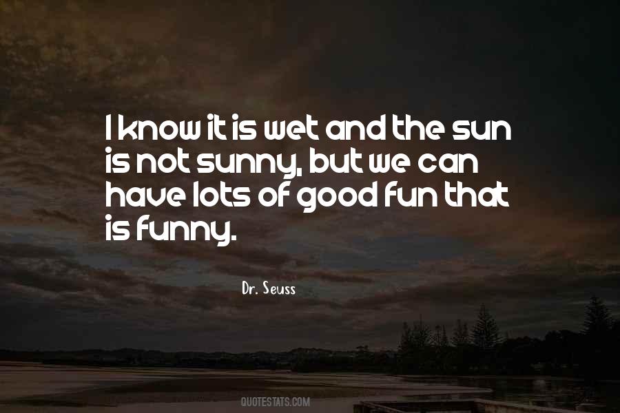 Quotes About Fun In The Sun #811020