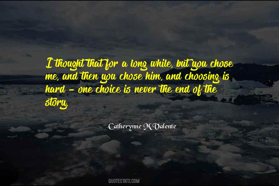 Quotes About Choosing Me #1612096