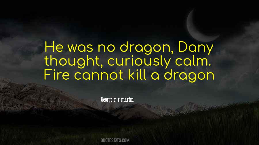 Quotes About Dragon Fire #831971