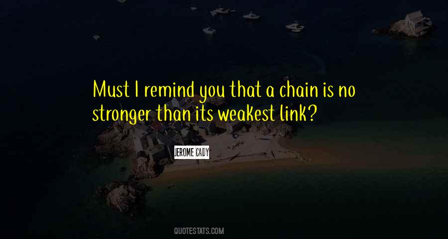 Quotes About Links In A Chain #1458033