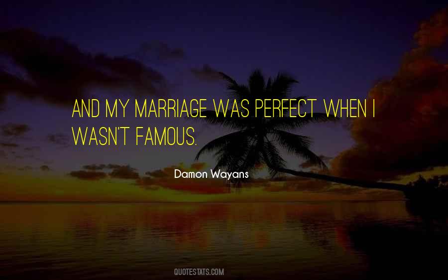 Quotes About Perfect Marriage #190026