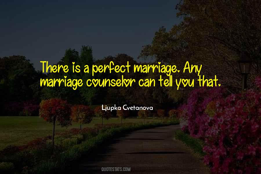 Quotes About Perfect Marriage #649258