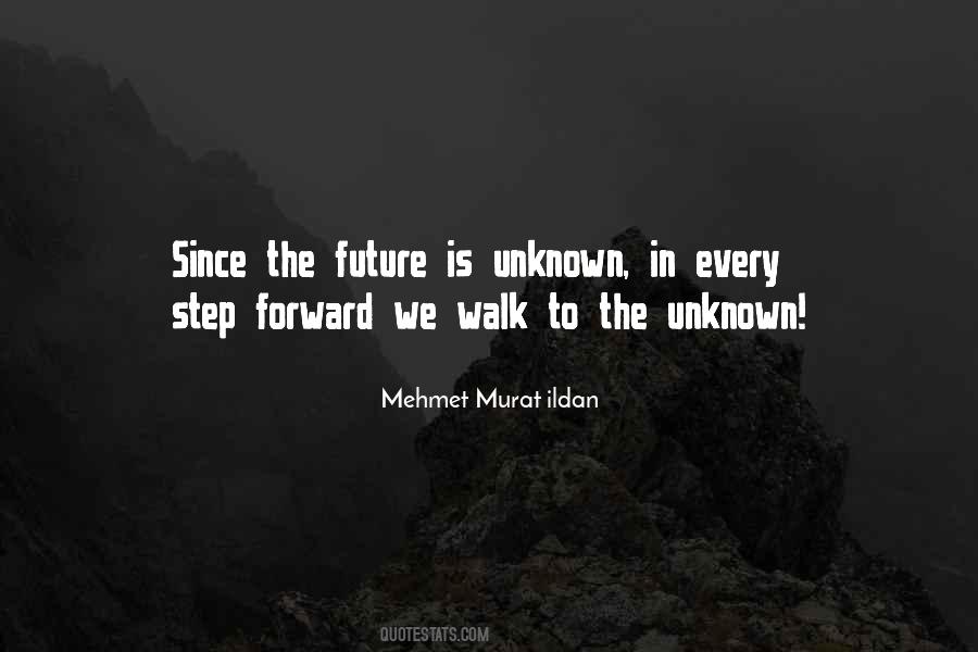 Future Is Unknown Quotes #1850857