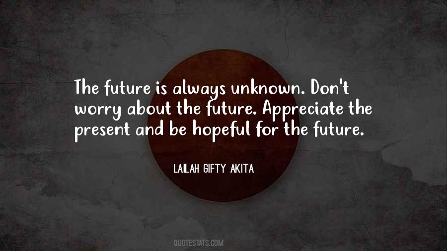 Future Is Unknown Quotes #395129