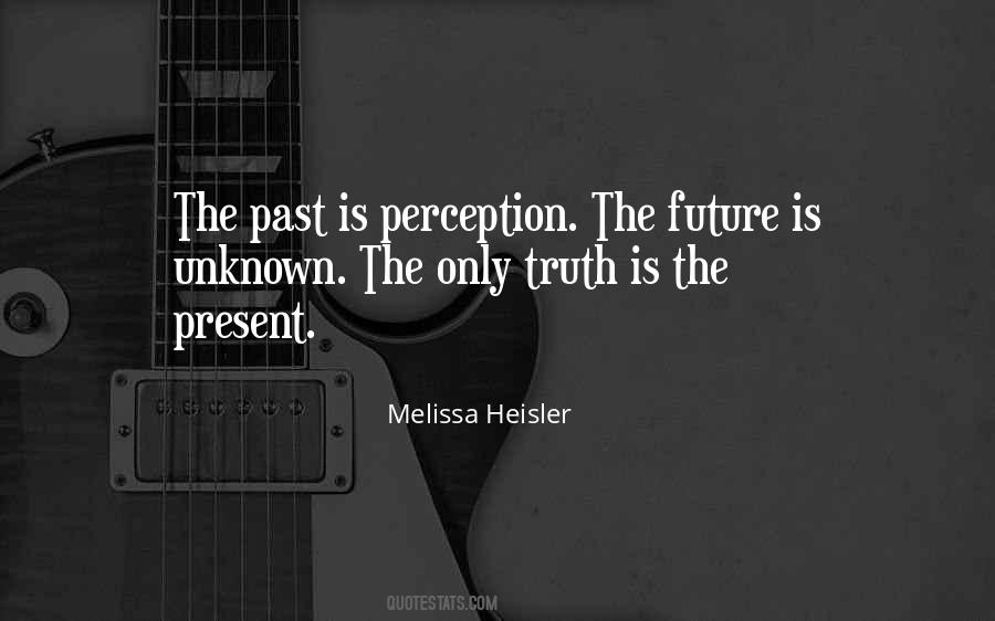 Future Is Unknown Quotes #417079
