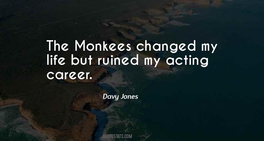 Quotes About The Monkees #1733133