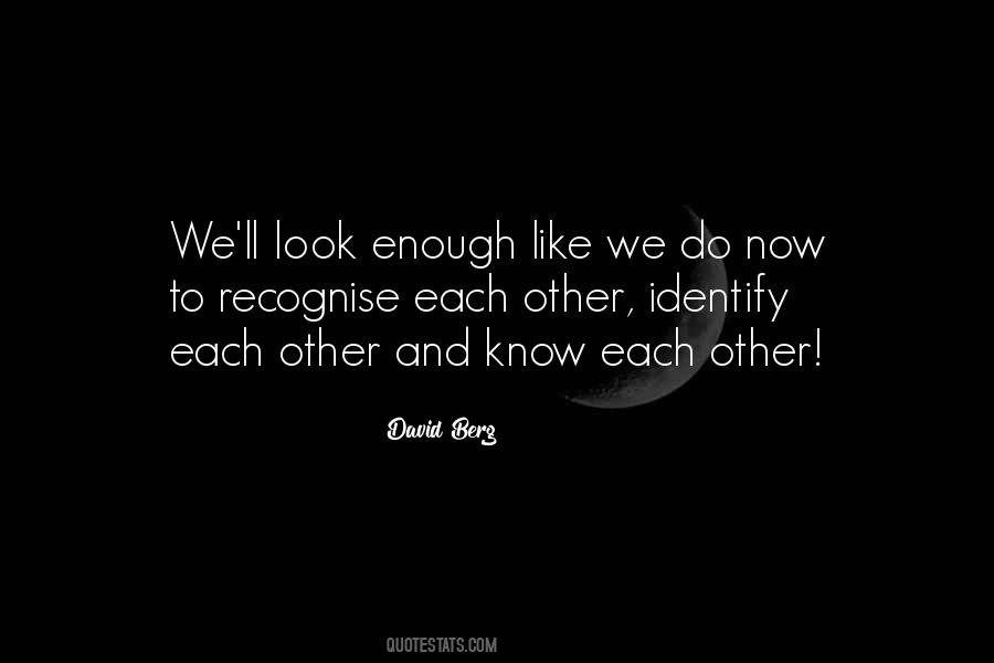 Know Each Other Quotes #1086259