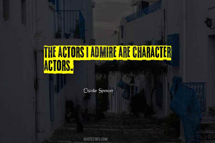 Quotes About Character Actors #1079870