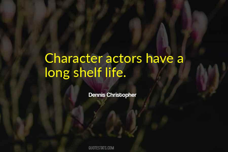 Quotes About Character Actors #1146880