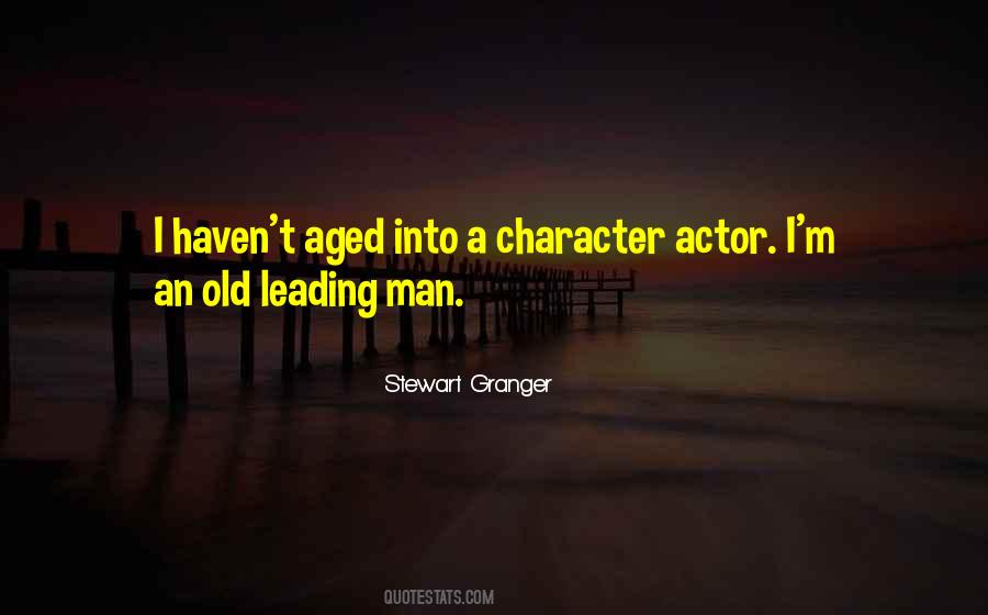 Quotes About Character Actors #450946