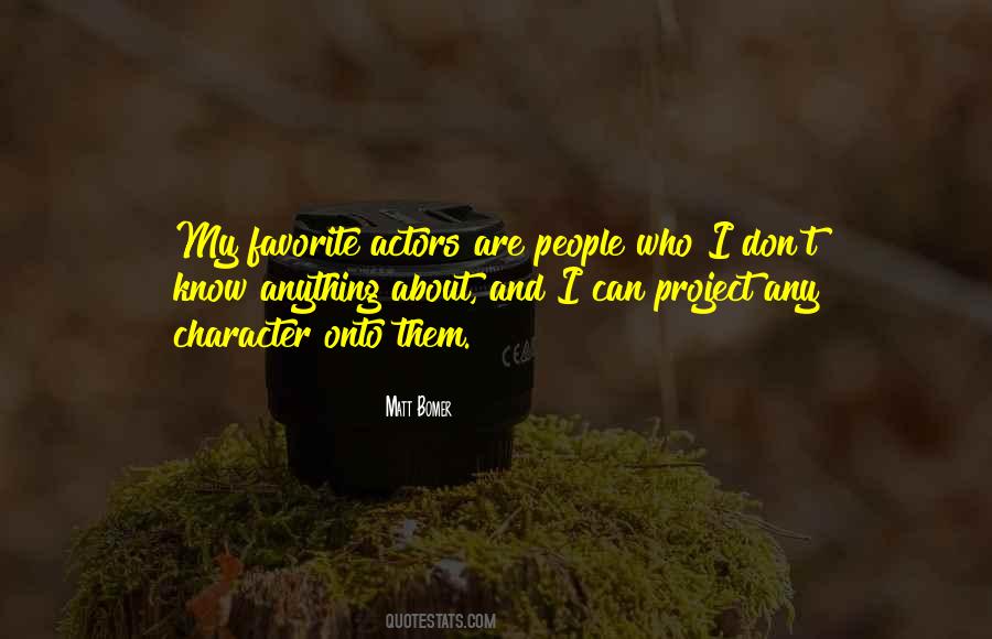 Quotes About Character Actors #459810