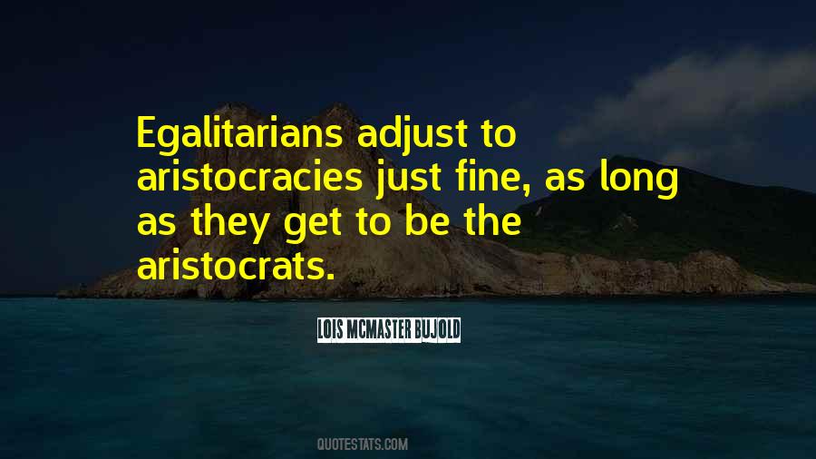 Quotes About Egalitarianism #140834