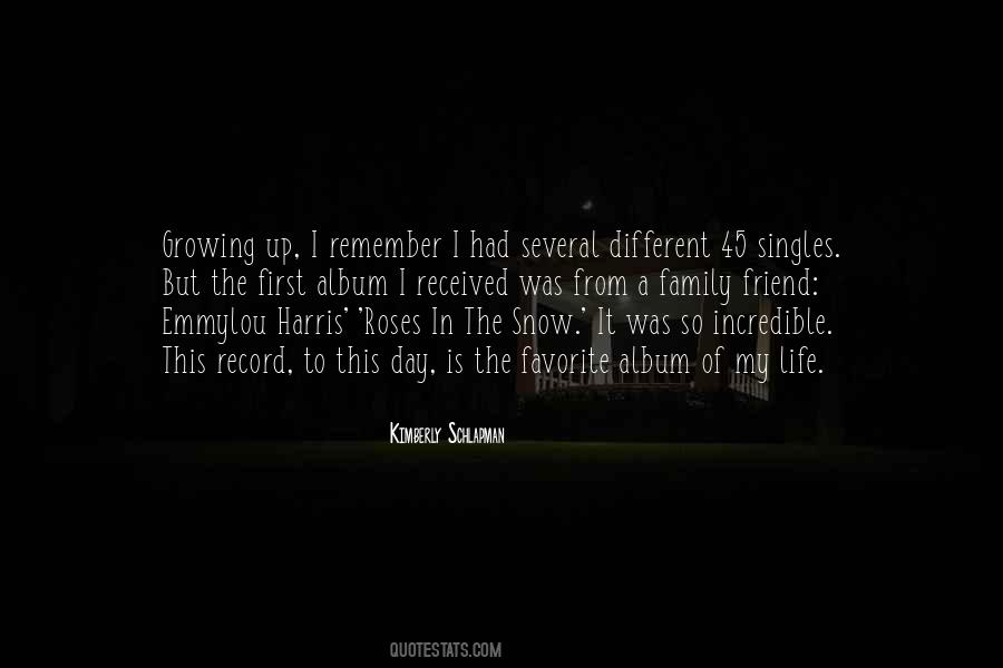 Quotes About Growing Up In A Family #1869806