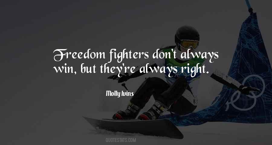 Quotes About Freedom Fighters #323529