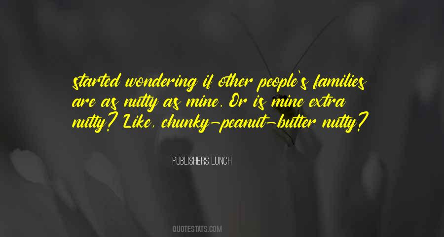 Nutty People Quotes #1434966