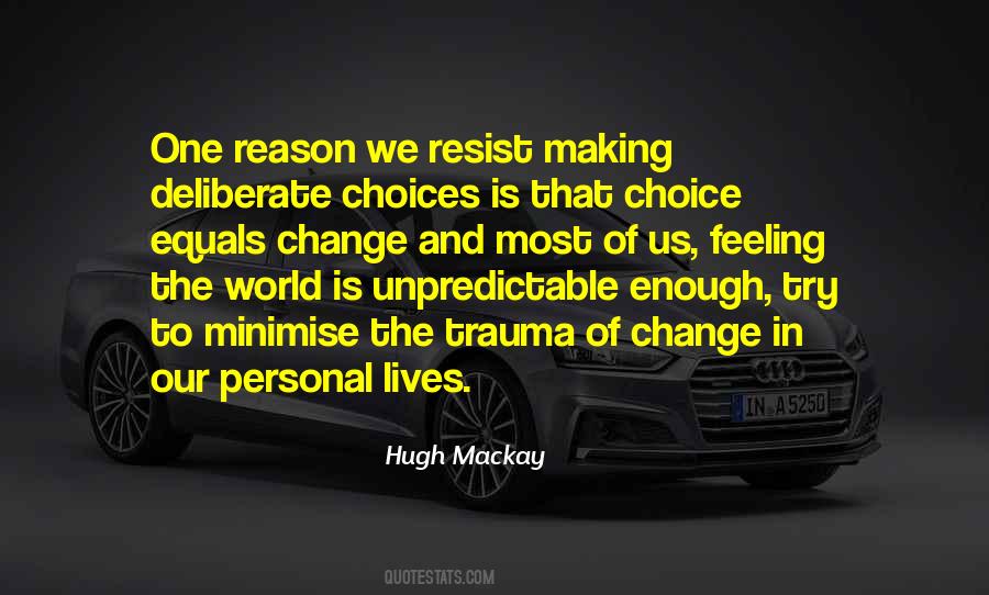 Quotes About Choice And Change #1315322