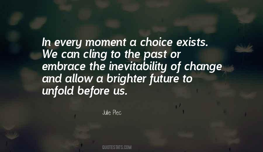 Quotes About Choice And Change #665709