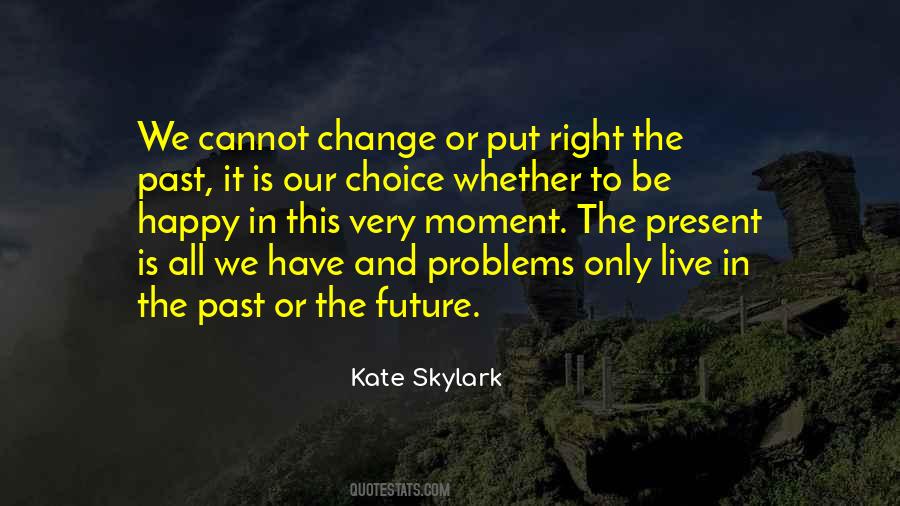 Quotes About Choice And Change #904042