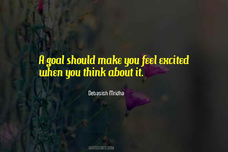 A Goal Should Make You Excited Quotes #545673