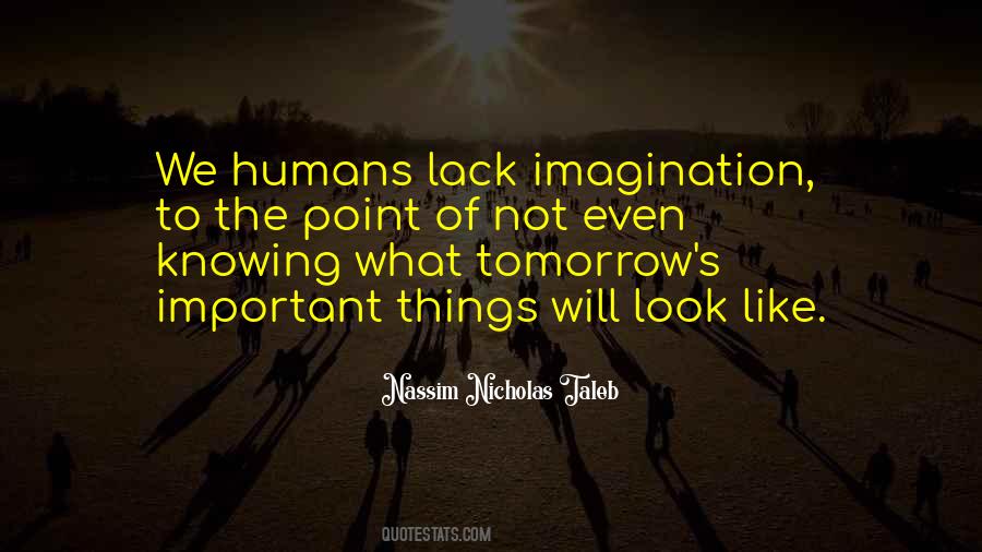 Lack Of Imagination Quotes #124587