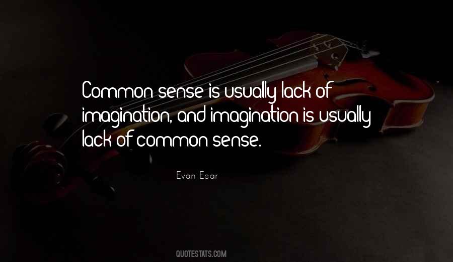 Lack Of Imagination Quotes #338932