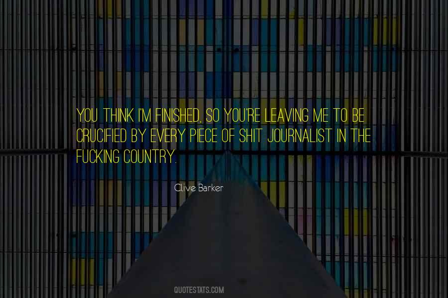 You Leaving Me Quotes #107495