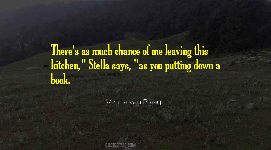 You Leaving Me Quotes #485249