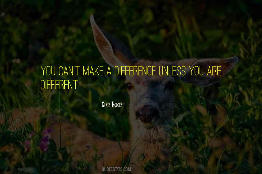 You Are Different Quotes #342467