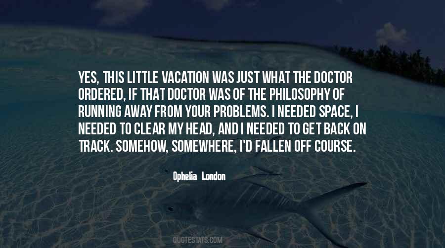Quotes About Running Away From Your Problems #1199247