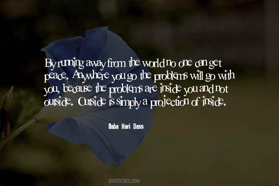 Quotes About Running Away From Your Problems #1438053
