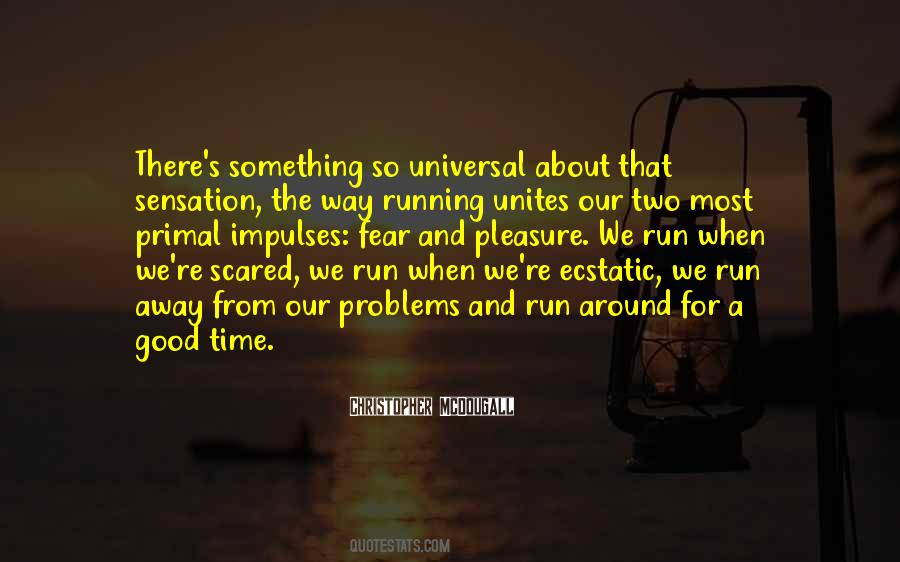 Quotes About Running Away From Your Problems #506350