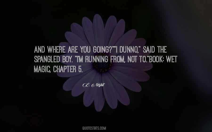 Quotes About Running Away From Your Problems #873373