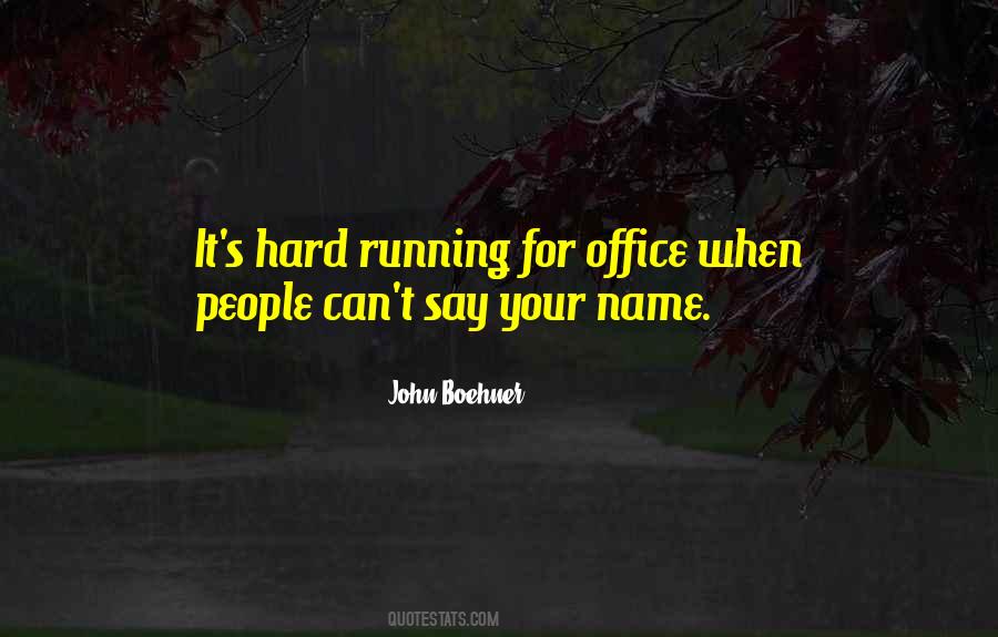 Quotes About Running For Office #1474445