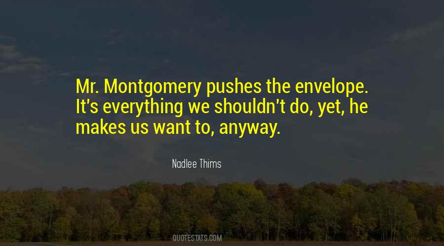 Quotes About Montgomery #1540888