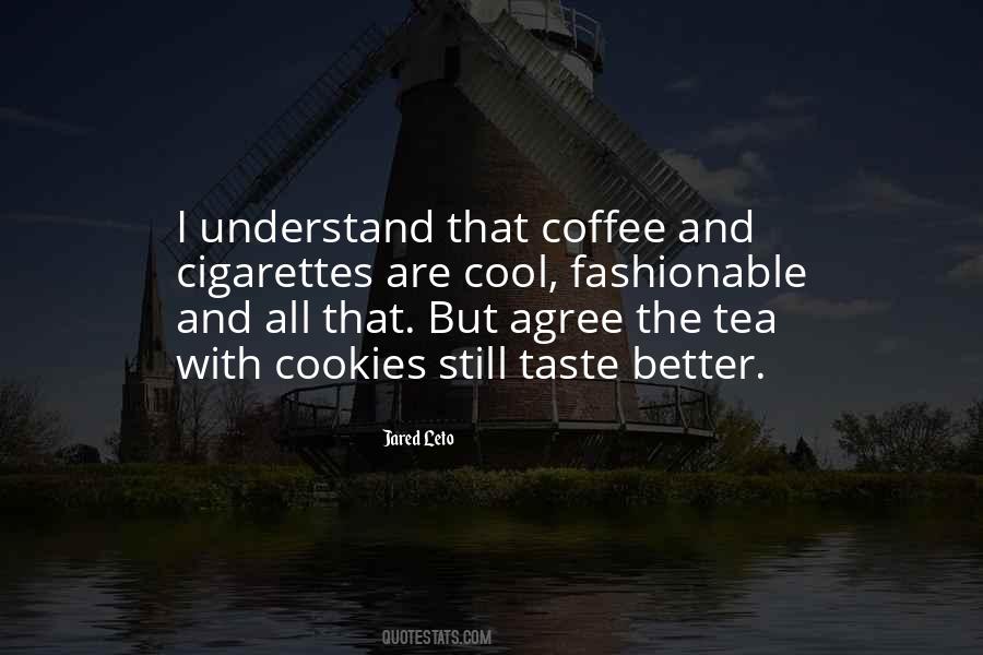 Taste Of Tea Quotes #1814665