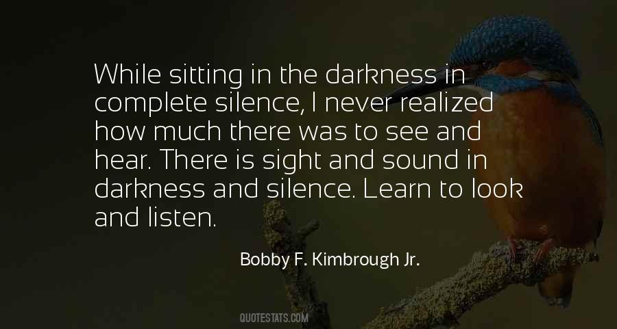 Listen In Silence Quotes #781138