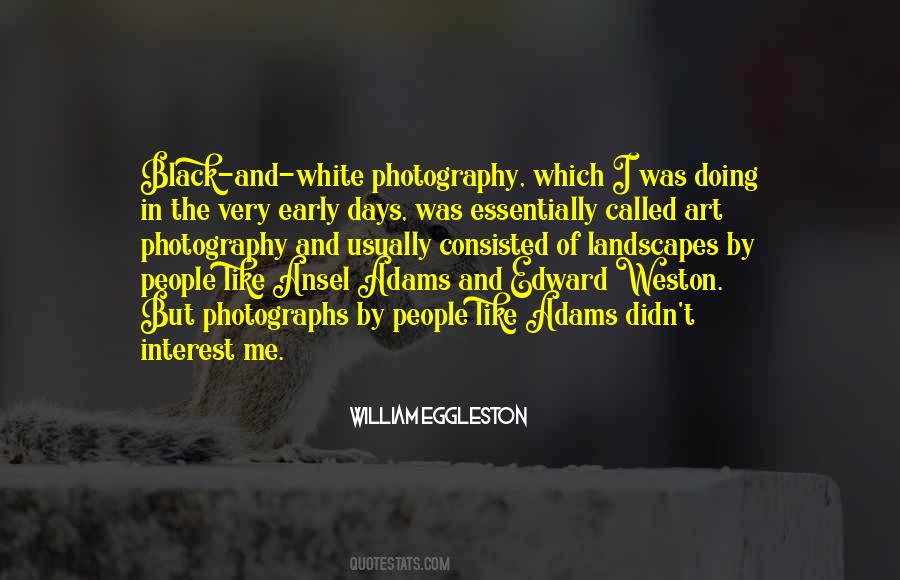 Quotes About Photography Black And White #1440824