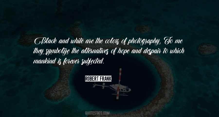 Quotes About Photography Black And White #1876619