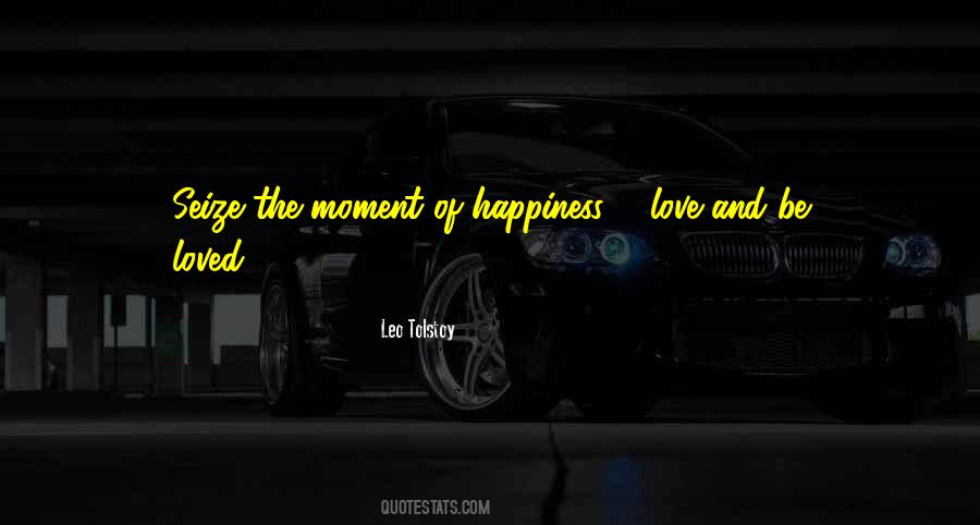 Seize The Moments Quotes #1512714