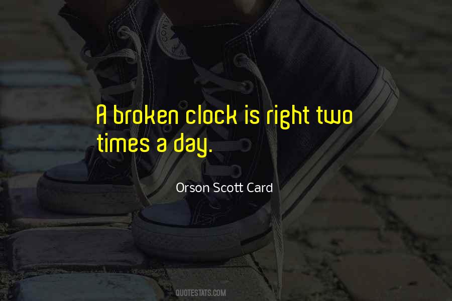 A Broken Clock Quotes #1838690